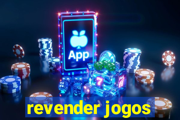 revender jogos